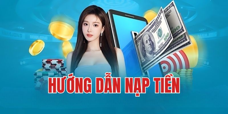 Hướng dẫn cách nạp tiền chơi game tại Bongvip siêu đơn giản